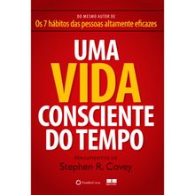 UMA VIDA CONSCIENTE DO TEMPO