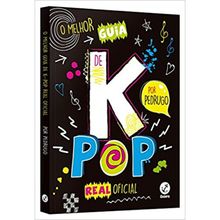 O MELHOR GUIA DE K-POP REAL OFICIAL