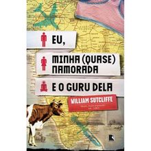 EU, MINHA QUASE NAMORADA E O GURU DELA