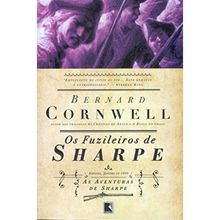 AS AVENTURAS DE UM SOLDADO NAS GUERRAS NAPOLEÔNICAS - VOL 06 - OS FUZILEIROS DE SHARPE