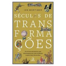 SÉCULOS DE TRANSFORMAÇÕES