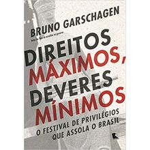 DIREITOS MÁXIMOS, DEVERES MÍNIMOS