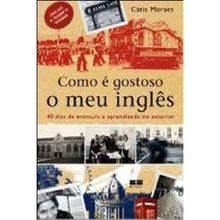 COMO E GOSTOSO O MEU INGLÊS