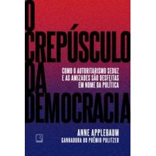 O CREPÚSCULO DA DEMOCRACIA