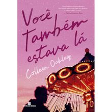 VOCÊ TAMBÉM ESTAVA LÁ