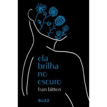 ELA BRILHA NO ESCURO