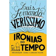 IRONIAS DO TEMPO