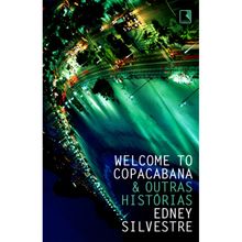 "WELCOME TO COPACABANA &amp; OUTRAS HISTORIAS"