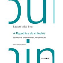 A REPÚBLICA DE CHINELOS - BOLSONARO E O DESMONTE DA REPRESENTAÇÃO