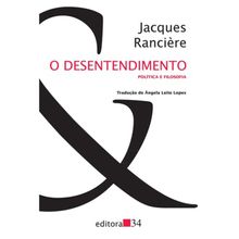 O DESENTENDIMENTO - POLITICA E FILOSOFIA