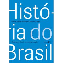 HISTORIA DO BRASIL - UMA INTERPRETAÇÃO