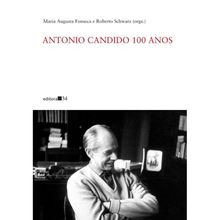 ANTÔNIO CANDIDO 100 ANOS