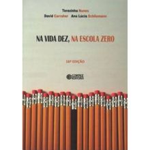 NA VIDA DEZ, NA ESCOLA ZERO