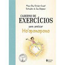 CADERNO DE EXERCÍCIOS PARA PRATICAR HOOPONOPONO