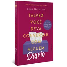 DIÁRIO - TALVEZ VOCÊ DEVA CONVERSAR COM ALGUÉM