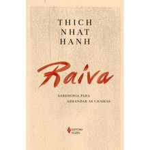 RAIVA - SABEDORIA PARA ABRANDAR AS CHAMAS