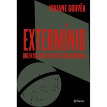 EXTERMÍNIO - DUZENTOS ANOS DE UM ESTADO GENOCIDA