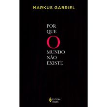POR QUE O MUNDO NÃO EXISTE