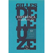 DIFERENÇA E REPETIÇÃO - NOVA ED.
