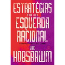 ESTRATÉGIAS PARA UMA ESQUERDA RACIONAL