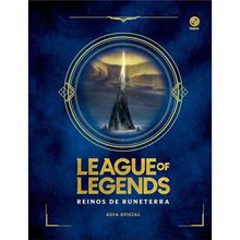 LEAGUE OF LEGENDS - REINOS DE RUNETERRA - GUIA OFICIAL