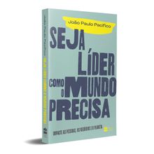 SEJA O LIDER QUE O MUNDO PRECISA
