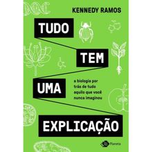 TUDO TEM UMA EXPLICAÇÃO