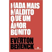 NADA MAIS MALDITO QUE UM AMOR BONITO