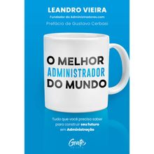 O MELHOR ADMINISTRADOR DO MUNDO