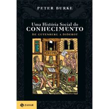 UMA HISTORIA SOCIAL DO CONHECIMENTO I