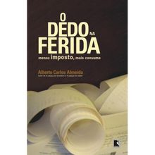 O DEDO NA FERIDA: MENOS IMPOSTO, MAIS CONSUMO