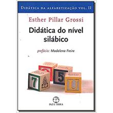 DIDÁTICA DO NIVEL SILÁBICO - VOL 02 - DIDÁTICA DA ALFABETIZAÇÃO ED. 15