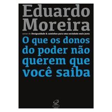 O QUE OS DONOS DO PODER NÃO QUEREM QUE VOCÊ SAIBA