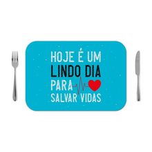 Jogo americano 30x40cm - Lindo dia para salvar vidas - 2 pçs