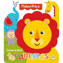 FISHER PRICE - COMO É BOM TER AMIGOS