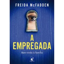 A EMPREGADA - BEM-VINDA À FAMÍLIA