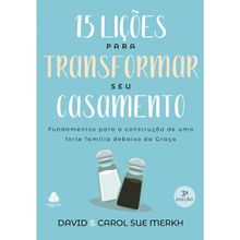 15 LIÇÕES PARA TRANSFORMAR SEU CASAMENTO  ED. 3