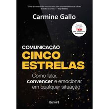 COMUNICAÇÃO CINCO ESTRELAS - COMO FALAR, CONVENCER E EMOCIONAR EM QUALQUER SITUAÇÃO