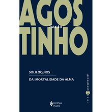 SOLILÓQUIOS - DA IMORTALIDADE DA ALMA
