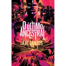 O ÚLTIMO ANCESTRAL
