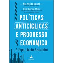 POLÍTICAS ANTICÍCLICAS E PROGRESSO ECONÔMICO