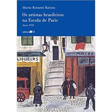 OS ARTISTAS BRASILEIROS NA ESCOLA DE PARIS