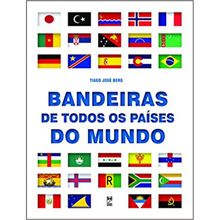 BANDEIRAS DE TODOS OS PAÍSES DO MUNDO