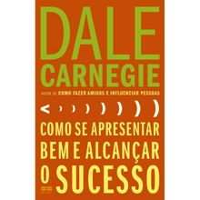 COMO SE APRESENTAR BEM E ALCANÇAR O SUCESSO