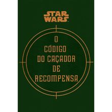 Star Wars: o código do caçador de recompensa