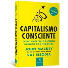 Capitalismo Consciente - Alta Books