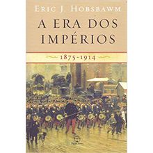 A ERA DOS IMPÉRIOS - 1875-1914