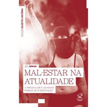 MAL-ESTAR NA ATUALIDADE - A PSICANALISE E AS NOVAS FORMAS DE SUBJETIVAÇÃO