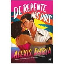 De repente nós dois   Da mesma autora de  Você me ganhou no olá