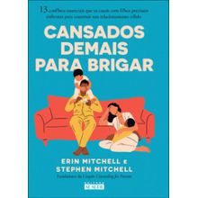 Cansados demais para brigar